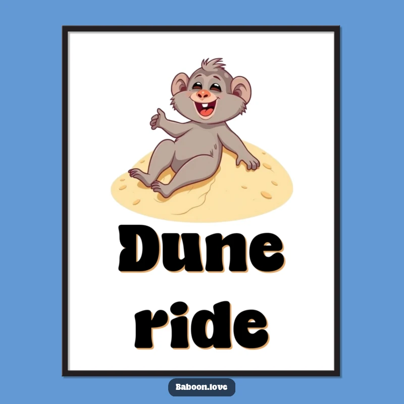 Funny Baboon Dune Sliding Poster - Hilarious Desert Wall Art!