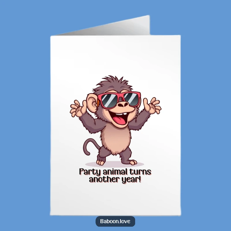 Free Printable Birthday Card: Dancing Baboon Sunglasses Hilarious Downloadable Gift